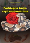 ebook Podstępna żmija, czyli endometrioza - Marzena Grzybowska
