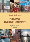 ebook Podstawy logistyki miejskiej - Jacek Szołtysek