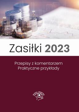 ebook Zasiłki 2023, Stan prawny maj 2023, wydanie po nowelizacji Kodeksu pracy z kwietnia 2023 r.
