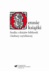 ebook O etosie książki. Studia z dziejów bibliotek i kultury czytelniczej - 