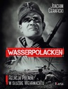 ebook Wasserpolacken. Relacja Polaka w służbie Wehrmachtu - Joachim Ceraficki