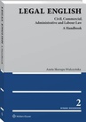 ebook Legal English. Civil, Commercial, Administrative and Labour Law - Aneta Skorupa-Wulczyńska