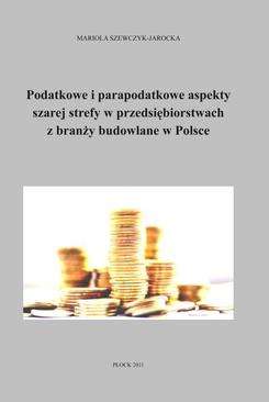 ebook Podatkowe i parapodatkowe aspekty szarej strefy w przedsiębiorstwach z branży budowlanej w Polsce