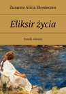 ebook Eliksir życia - Zuzanna Skonieczna