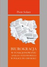 ebook Biurokracja w funkcjonowaniu aparatu państwowego po 1989 roku - Piotr Solarz