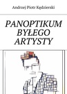ebook Panoptikum byłego artysty - Andrzej Kędzierski