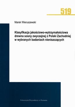 ebook Klasyfikacja jakościowo-wytrzymałościowa drewna sosny zwyczajnej z Polski Zachodniej w wybranych badaniach nieniszczących
