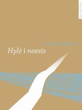 ebook Hylé i noesis. Trzy międzywojenne koncepcje literatury stosowanej