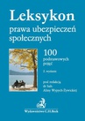 ebook Leksykon prawa ubezpieczeń społecznych. 100 podstawowych pojęć - Alina Wypych-Żywicka