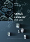 ebook Utarczki i perswazje. 1947-2006 - Henryk Markiewicz