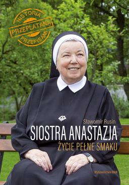 ebook Siostra Anastazja Życie pełne smaku