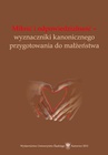 ebook Miłość i odpowiedzialność - wyznaczniki kanonicznego przygotowania do małżeństwa - 