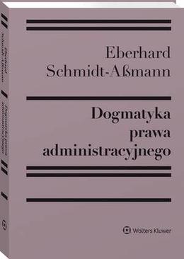 ebook Dogmatyka prawa administracyjnego. Bilans rozwoju, reformy i przyszłych zadań