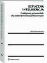 ebook Sztuczna inteligencja. Praktyczny przewodnik dla sektora innowacji finansowych - Michał Nowakowski