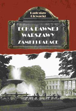 ebook Echa Dawnej Warszawy Zamki i Pałace