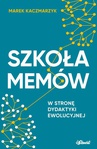 ebook Szkoła Memów - Marek Kaczmarzyk