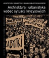ebook Architektura i urbanistyka wobec sytuacji kryzysowych - Krystyna Solarek,Cezary Głuszek