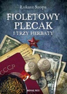 ebook Fioletowy plecak i trzy herbaty - Łukasz Szopa