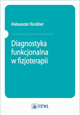 ebook Diagnostyka funkcjonalna w fizjoterapii