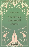 ebook Aby dźwięk lutni rodził drzewa - Kamil Czyż