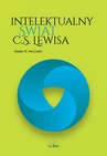 ebook Intelektualny świat C.S. Lewisa - Alister E McGrath