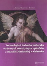 ebook Technologia i technika malarska wybranych nowożytnych epitafiów z Bazyliki Mariackiej w Gdańsku - Justyna Olszewska-Świetlik