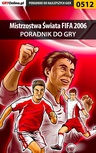 ebook Mistrzostwa Świata FIFA 2006 - poradnik do gry - Maciej Jałowiec