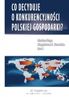 ebook Co decyduje o konkurencyjności polskiej gospodarki? - Marian Noga,Magdalena Stawicka