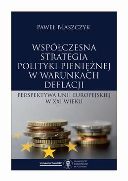 ebook Współczesna strategia polityki pieniężnej w warunkach deflacji. Perspektywa Unii Europejskiej w XXI wieku