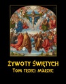 ebook Żywoty Świętych Pańskich. Tom Trzeci. Marzec - Władysław Hozakowski