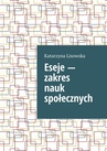 ebook Eseje — zakres nauk społecznych - Katarzyna Lisowska