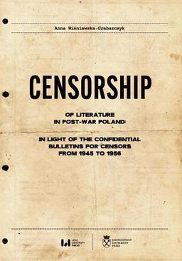 ebook Censorship of Literature in Post-War Poland: In Light of the Confidential Bulletins for Censors from 1945 to 1956