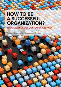 ebook HOW TO BE A SUCCESSFUL ORGANIZATION? THE CHALLENGES OF CONTEMPORARY NGO