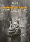 ebook Humanitaryzm i polityka. Pomoc UNRRA dla Polski i polskich uchodźców w latach 1944-1947 - Józef Łaptos