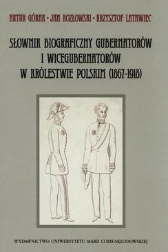 ebook Słownik biograficzny gubernatorów i wicegubernatorów w Królestwie Polskim (1867-1918)
