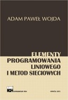 ebook Elementy programowania liniowego i metod sieciowych - Adam Paweł Wojda