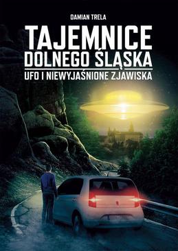 ebook Tajemnice Dolnego Śląska UFO i niewyjaśnione zjawiska