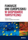 ebook Fundusze Unii Europejskiej w gospodarce turystycznej - Aleksander Panasiuk