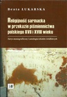 ebook Religijność sarmacka w przekazie pismiennictwa polskiego XVII i XVIII wieku - Beata Łukarska