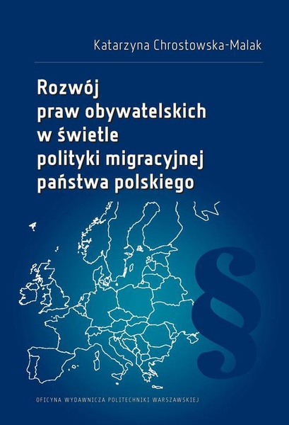 Okładka:Rozwój praw obywatelskich w świetle polityki migracyjnej państwa polskiego 