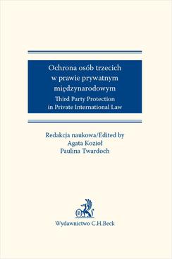 ebook Ochrona osób trzecich w prawie prywatnym międzynarodowym. Third Party Protection in Private International Law