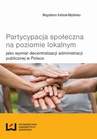 ebook Partycypacja społeczna na poziomie lokalnym - Magdalena Kalisiak-Mędelska
