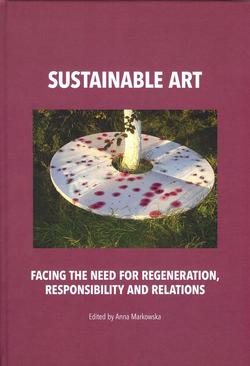 ebook Sustainable art Facing the need for regeneration, responsibility and relations