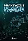 ebook Praktyczne uczenie maszynowe - Marcin Szeliga