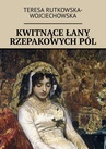 ebook Kwitnące łany rzepakowych pól - Teresa Rutkowska - Wojciechowska