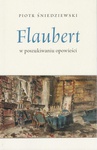 ebook Flaubert - Piotr Śniedziewski