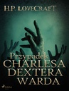 ebook Przypadek Charlesa Dextera Warda - H. P. Lovecraft