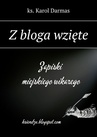 ebook Z bloga wzięte - ks. Karol Darmas