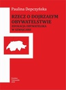 ebook Rzecz o dojrzałym obywatelstwie. Edukacja obywatelska w Szwajcarii. - Paulina Depczyńska