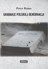 ebook Grabarze polskiej demokracji - Peter Raina